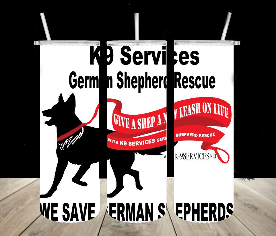 K9 Service German Shepherd Rescue Fundraiser Tumbler 20oz Free Shipping