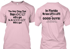 Sheriff Grady Judd; The Only Thing That Stops A Bad Guy T-shirt  *Free Shipping**