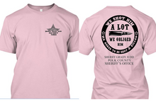 Polk County Sheriff Grady Judd Comment ~We Shot Him A Lot Tshirt ~ Free Shipping