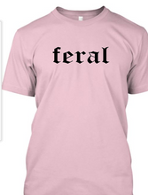 Feral Tshirt  Free Shipping