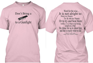 Sheriff Grady Judd, Don't Bring a 2 x 4 to a Gunfight Tshirt *Free Shipping