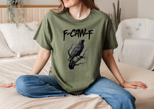 F-Caw-F Tshirt   **Free Shipping**