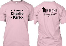 I am Charlie Kirk Tshirt  This Is The Turning Point  Free Shipping
