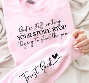 God Is Still Writing Your Story TShirt  **Free Shipping**