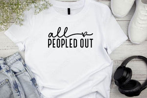 All Peopled Out T-Shirt  **Free Shipping**