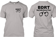 BDRT (Baby Daddy Removal Team) T-Shirt