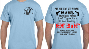 Sheriff Grady Judd Quote, Shoot em' A Lot T-Shirt