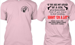 Sheriff Grady Judd Quote, Shoot em' A Lot T-Shirt