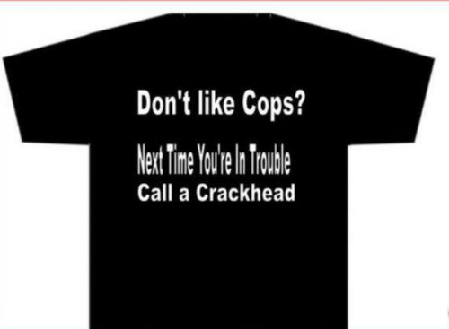Don't Like Cops? T-Shirt
