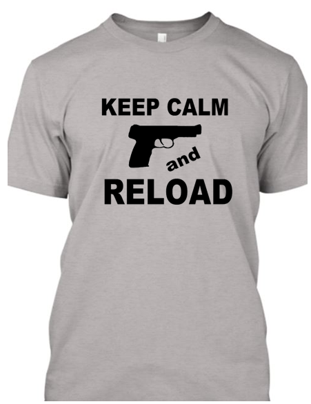 Keep Calm & Reload T-Shirt