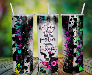 Not Today Heifer 20oz Skinny Tumbler,  Free Shipping